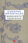 CUENTOS ORIENTALES FG YOURCENAR MARGUERITE 9789587046939.jpg